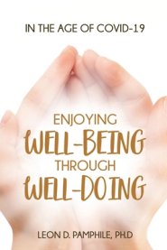 Enjoying Well-Being Through Well-Doing: In the Age of COVID-19