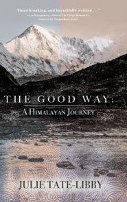 THE GOOD WAY: A Himalayan Journey