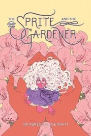 Sprite And The Gardener
