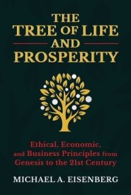 The Tree of Life and Prosperity: 21st Century Business Principles from the Book of Genesis
