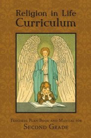 Religion in Life Curriculum Second Grade Teachers Plan Book and Manual