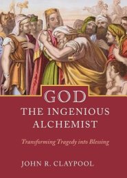 God the Ingenious Alchemist: Transforming Tragedy Into Blessing