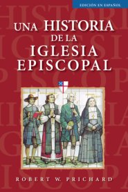 Una Historia De La Iglesia Episcopal