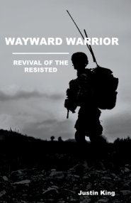 Wayward Warrior: Revival of the Resisted