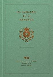 El Corazón de la Reforma (Heart of the Reformation)