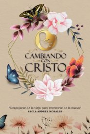 Cambiando Con Cristo