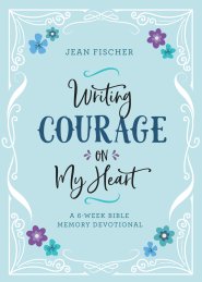 Writing Courage on My Heart