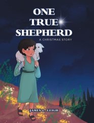 One True Shepherd: A Christmas Story