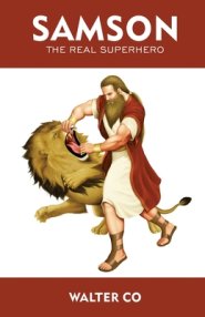 Samson: The Real Super Hero