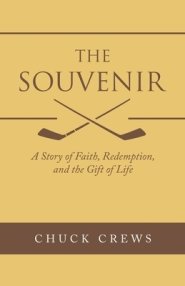 The Souvenir: A Story of Faith, Redemption, and the Gift of Life