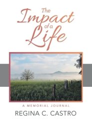 The Impact of a Life: A Memorial Journal