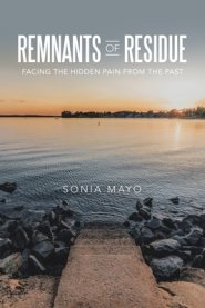 Remnants of Residue: Facing the Hidden Pain from the Past