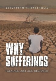 Why Sufferings: Paradise Lost and Restored