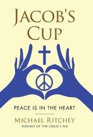 Jacob's Cup: Peace Is in the Heart