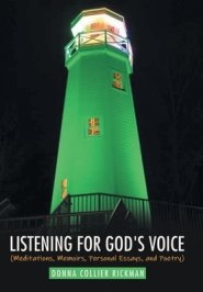 Listening for God's Voice: (Meditations, Memoirs, Personal Essays, and Poetry)