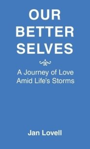 Our Better Selves: A Journey of Love Amid Life's Storms