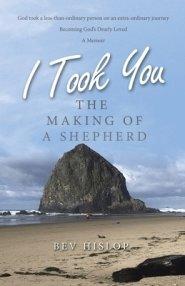 I Took You: The Making of a Shepherd