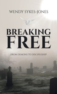 Breaking Free: From Demons to Discipleship