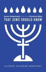 Seven Statements from the Christian Bible that Jews Should Know