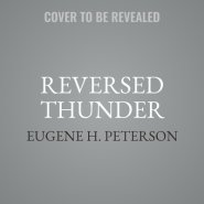 Reversed Thunder: The Revelation of John and the Praying Imagination
