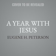 A Year with Jesus Lib/E: Daily Readings and Meditations