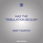 Has the Tribulation Begun?: Avoiding Confusion and Redeeming the Time in These Last Days