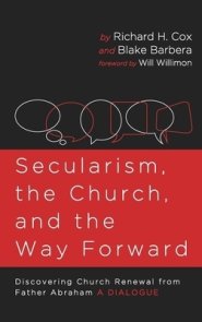 Secularism, the Church, and the Way Forward