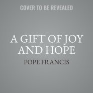 A Gift of Joy and Hope