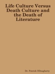 Life Culture Versus Death Culture And The Death Of Literature