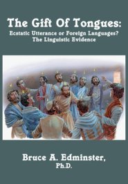 The Gift of Tongues: Ecstatic Utterance or Foreign Languages? the Linguistic Evidence