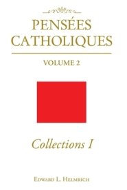 Collections 1: Pensees Catholiques Volume 2
