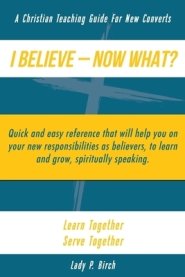 I Believe - Now What!
