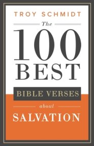 The 100 Best Bible Verses About Salvation