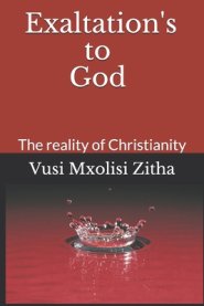 Exaltation's to God: The reality of Christianity