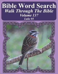 Bible Word Search Walk Through The Bible Volume 137: Luke #5 Extra Large Print