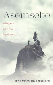 Asemsebe: Whispers from the Ancestors