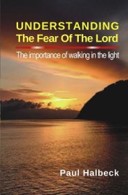 Understanding the Fear of the Lord: The Importance of Walking in the Light