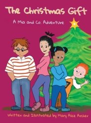 The Christmas Gift: A Mia and Co. Adventure