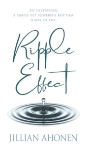Ripple Effect : A Transformational Journey into God's Heart That Will Change You from the Inside Out