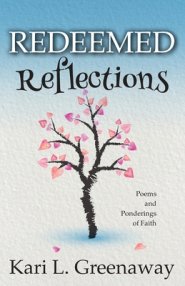 Redeemed Reflections: Poems and Ponderings of Faith