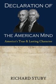 Declaration of the American Mind: America's True and Lasting Character
