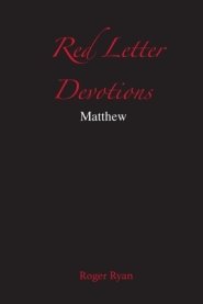 Red Letter Devotions: Matthew