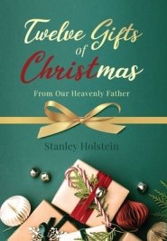 Twelve Gifts of Christmas: From Our Heavenly Father