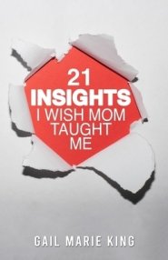 21 Insights I Wish Mom Taught Me