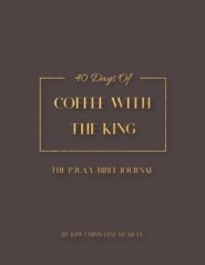 Coffee with the King Bible Journal