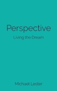 Perspective: Living the Dream