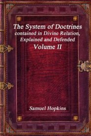 The System of Doctrines, contained in Divine Relation, Explained and Defended Volume II