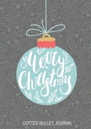 Merry Christmas Dotted Bullet Journal: Cheaper and More Useful than a Card! (Blue Ornament) Medium A5 - 5.83X8.27