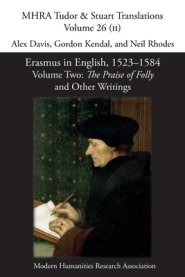 Erasmus in English, 1523-1584: Volume 2: The Praise of Folly and Other Writings