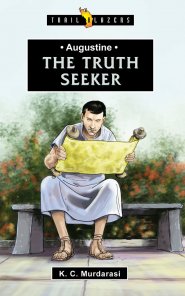 Augustine: The Truth Seeker